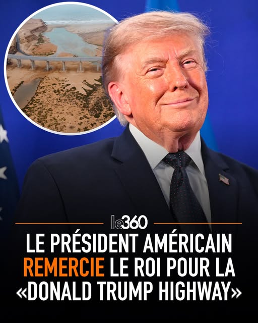Donald Trump Thanks King Mohammed VI for Tiznit-Dakhla Highway Naming Honor: A 1,055 km Strategic Atlantic Gateway